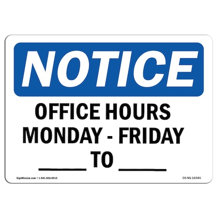 OSHA Notice Sign, Office Hours Monday, Friday ____, ____, 7in X 5in Decal